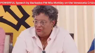 POWERFUL Speech by Barbados PM Mia Mottley on the Venezuela Crisis and Regional Fallout#subscribe