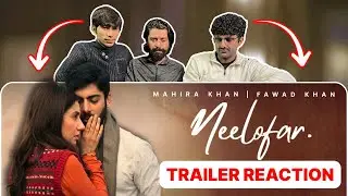 Neelofar official Trailer Reaction- Neelofar movie - Fawad Khan - Mahira Khan