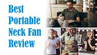 Best Portable Neck Fan Review - Hanging Rechargeable Hands Free Cooler