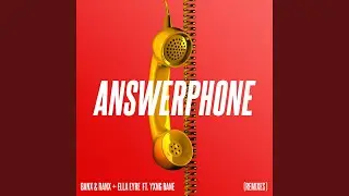 Answerphone (feat. Yxng Bane) (Sondr Remix)