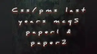 Pms/css geography last year mcqs| paper1&2