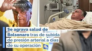 Se agrava salud de Bolsonaro tras de subida de presi&oacute;n arterial a d&iacute;as de su operaci&oacute;n (RD)