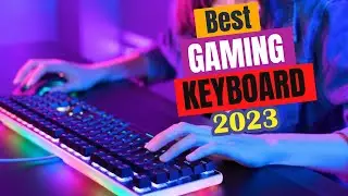 Best Gaming Keyboard 2023 | Top 10 Best Gaming Keyboard for Work and Play