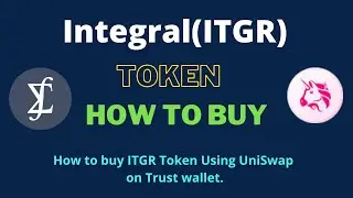 How to Buy Integral Token (ITGR) Using UniSwap On Trust Wallet OR MetaMask Wallet
