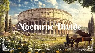 Nocturne Divide - Classical MasterPieces