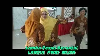 LOMBA PESAN BERANTAI LANSIA PWRI MIJEN SEMARANG