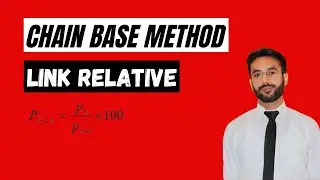 Chain Base Method | Link Relative | Statistics | Index Number | Class 11 | LEC # 3 (CH # 5)