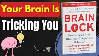 Brain Lock by Jeffrey M. Schwartz | 4 Steps to Break Free from OCD