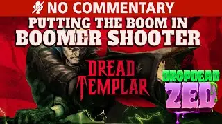 DREAD TEMPLAR: Boomer Shooter FPS - First Level but NO COMMENTARY!?
