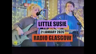 (Vol.57 No.01) = LITTLE SUSIE = RADIO GLASGOW = SCOTLAND = 21 JANUARY 2026