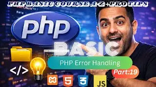 PHP Error Handling & Exceptions Explained | Try Catch Finally | Debugging Tips