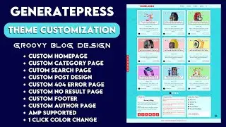 GeneratePress Theme Customization Guide (Groovy Blog Design) #generatepressthemecustomization