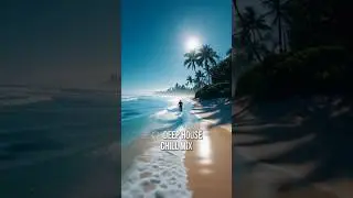 Deep House Chill Vibes #remix  #dj #music #shorts #edm