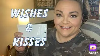 Wishes & Kisses March 2021