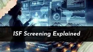 The ISF Screening Process: Ensuring Security and Compliance
