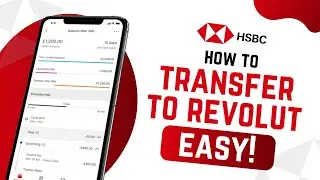 How to Transfer Money from HSBC to Revolut (EASY BANK TRANSFER!)
