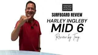 Обзор доски для серфинга Harley Ingleby MID 6 от Тони