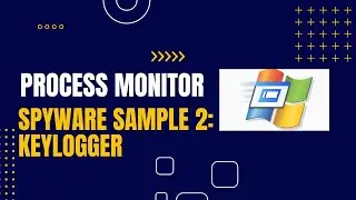Process Monitor Spyware Sample 2: Keylogger