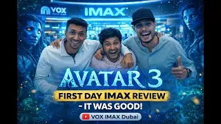 Avatar 3: Fire and Ash | First Day IMAX Review at VOX Cinemas Dubai | Arif Khan