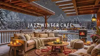 Cozy Winter Night Jazz ☕ Warm Coffee Shop Ambience | Relaxing Jazz Background Music