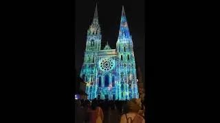 Best Light Show at Chartres Cathedral France (Cath&eacute;drale Notre-Dame de Chartres)