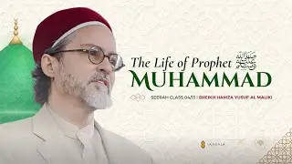 Story of Prophet Muhammadﷺ  - The Parents of the Prophet ﷺ - Chapter 04/13 - Shaykh Hamza Yusuf