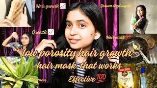 Low porosity hair growth routine| Best homemade hair mask for Low porosity hair growth 💯 effective 