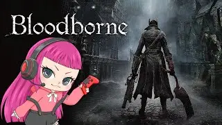 [#06]Blood borne -ブラッドボーン-