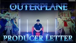 OUTERPLANE Producer Letter: A New Beginning (2025.10)
