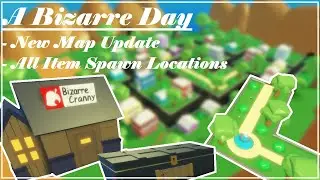 New Map Update + All New Item Spawn Locations A Bizarre Day | ABD New Update! | Roblox