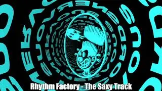 Rhythm Factory - The Saxy Track