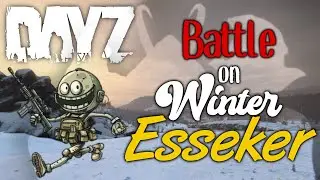 DayZ: Battle on Winter Esseker