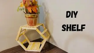 How to Make Hexagon Shelf using Popsicle Sticks | DIY Shelf Idea | 2 minute craft idea