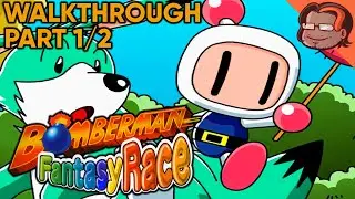 Bomberman Fantasy Race - Part [1/2]
