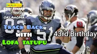 Cris Torres Food Review Oklahoma 2x07 Lofa Tatupu teaches how to Track Back for 43rd Birthday