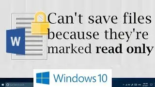 Can't save files because they're marked read only when they aren't - MS Office Word & Excel (Fix)