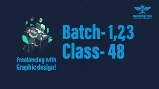 Freelancing with graphics design Batch-1,2,3 Class-48 upwork project create