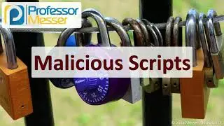 Malicious Scripts - SY0-601 CompTIA Security+ : 1.4