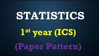 1st year Statistics Paper Pattern| 11th class statistics paper pattern| ICS stat paper pattern