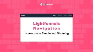 Lightfunnels Navigation: Simple and Stunning