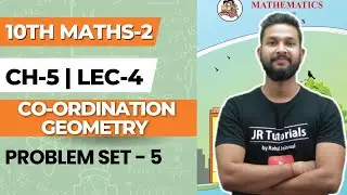 10th Maths 2 | Chapter 5 | Co- Ordinate Geometry | Problem Set-5 | Lecture 4 | Maharashtra Board |