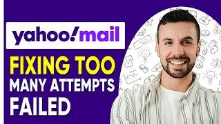 How To Fix Too Many Failed Attempts In Yahoo Mail -  2025 (FULL GUIDE)