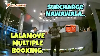 LALAMOVE SURCHARGE NAWAWALA | MULTIPLE BOOKING 