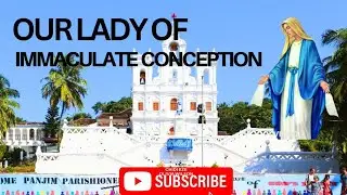 Our lady of immaculate conception short video, significance,panaji Church,prayer,@bsdsilva 