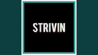 Strivin'