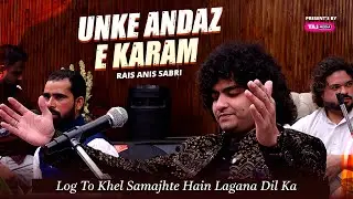 First Time On YouTube | Unke Andaz E Karam Unpe Wo Aana Dil Ka | Rais Anis Sabri | Qawwali 2026