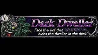 [FFRK] Dark Dweller Torment Dungeon D250