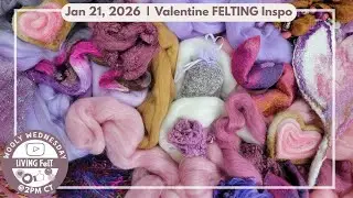 WOOLY WEDNESDAY: Valentine Felting & Fiber Inspo