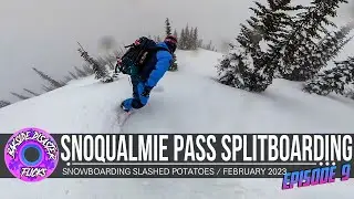 Snoqualmie Pass Splitboarding Slashed Potatoes! // EP9
