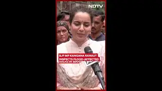 Himachal Pradesh Rain News | &lsquo;No Cabinet, No Funds&rsquo;: BJP MP Kangana Ranaut On Flood Disaster Relief